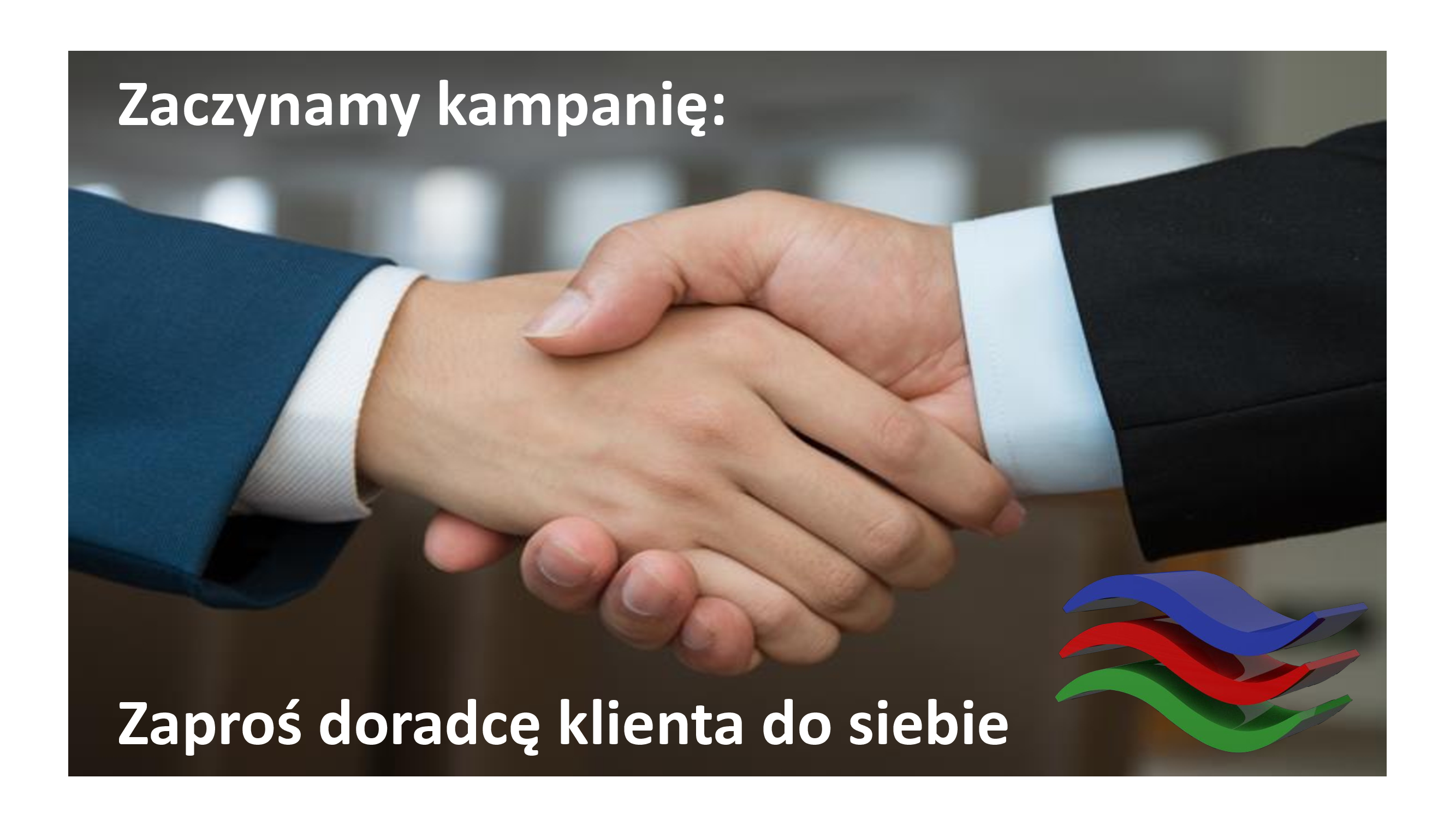 Zaczynamy kampanię: Zaproś doradcę klienta do siebie