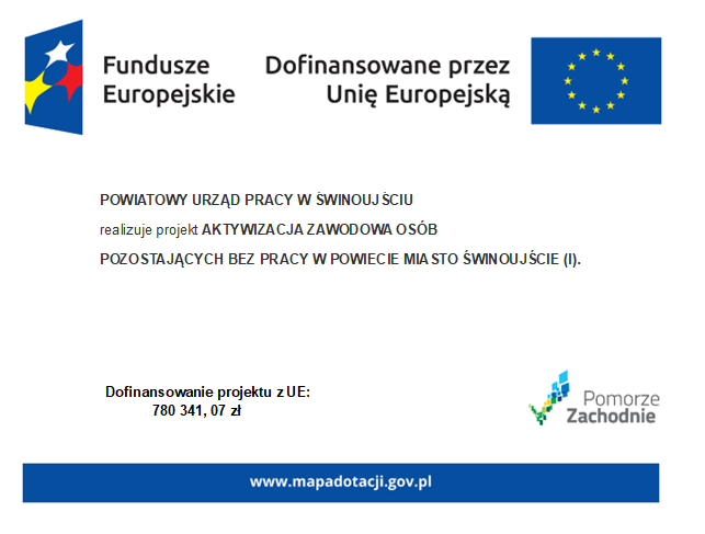 Informacja o projekcie pt. Aktywizacja zawodowa osób pozostających bez pracy w powiecie Miasto Świnoujście (I) współfinansowanym z EFS+ w ramach Programu Regionalnego FEPZ 2021-2027