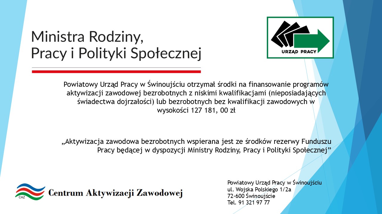 Aktywizacja zawodowa bezrobotnych z niskimi kwalifikacjami (nieposiadającymi świadectwa dojrzałości) lub bezrobotnych bez kwalifikacji zawodowych wspierana ze środków rezerwy Funduszu Pracy
